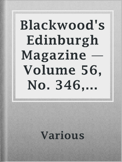 Title details for Blackwood's Edinburgh Magazine — Volume 56, No. 346, August, 1844 by Various - Available